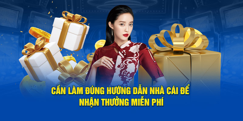 Hướng dẫn nhận thưởng đúng cách tại nhà cái