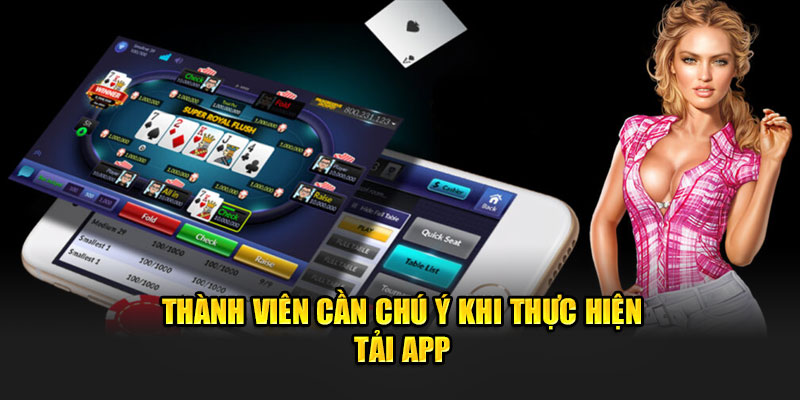 Thành viên cần chú ý khi thực hiện tải app tại nhà cái cá cược